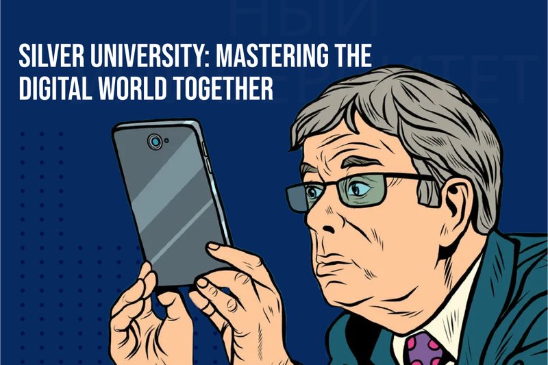 Silver University: Mastering the digital world together