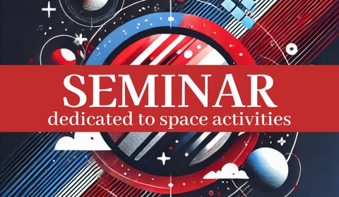 Training Seminar: “Space Activities in Modern Realities: Opportunities, Innovation, and Prospects”
