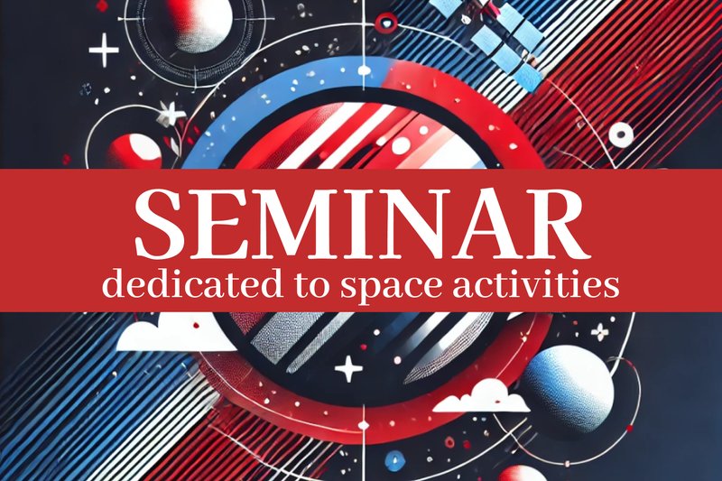Training Seminar: “Space Activities in Modern Realities: Opportunities, Innovation, and Prospects”