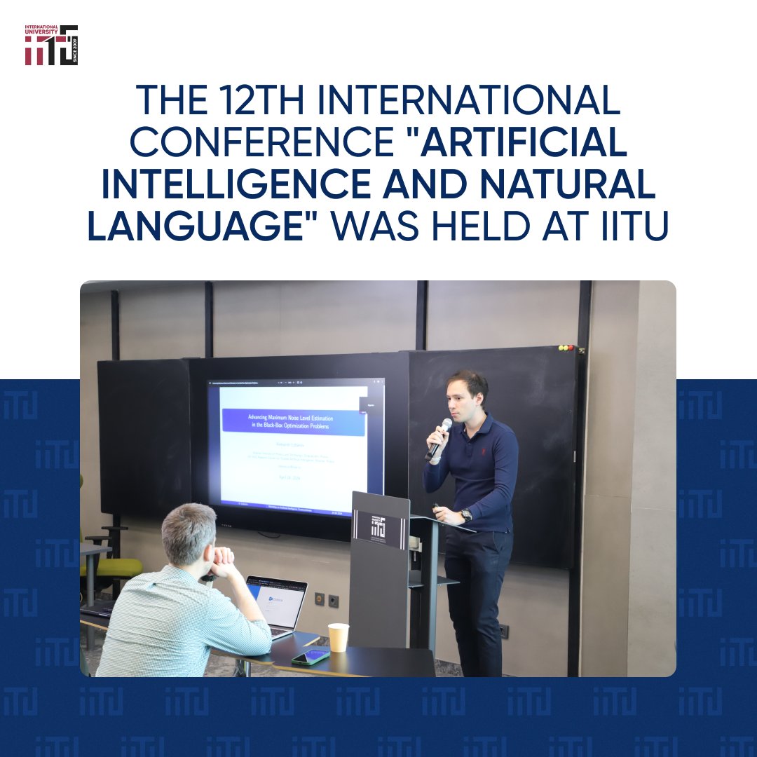 The 12th International Conference "Artificial Intelligence and Natural Language" was held at IITU