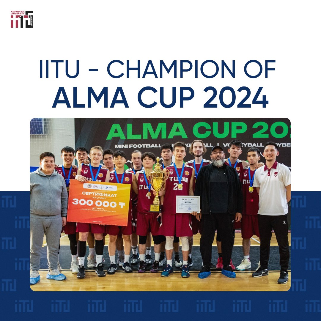 IITU is the champion of ALMA CUP 2024!