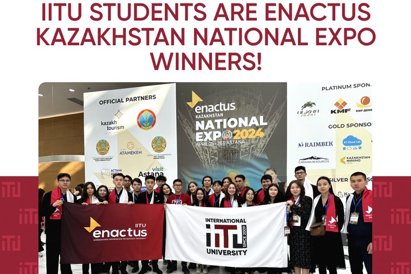 IITU students are ENACTUS KAZAKHSTAN NATIONAL EXPO winners!