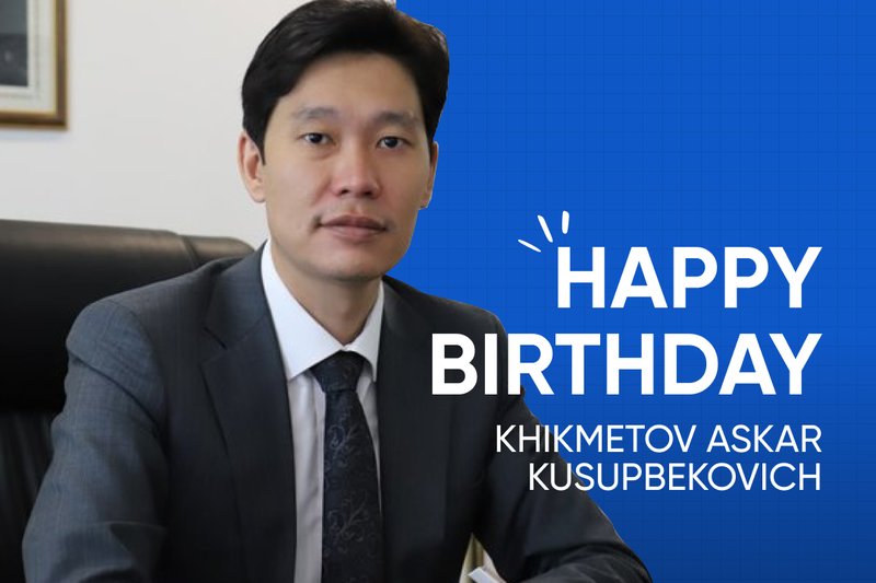 Khikmetov Askar Kusupbekovich, happy birthday!