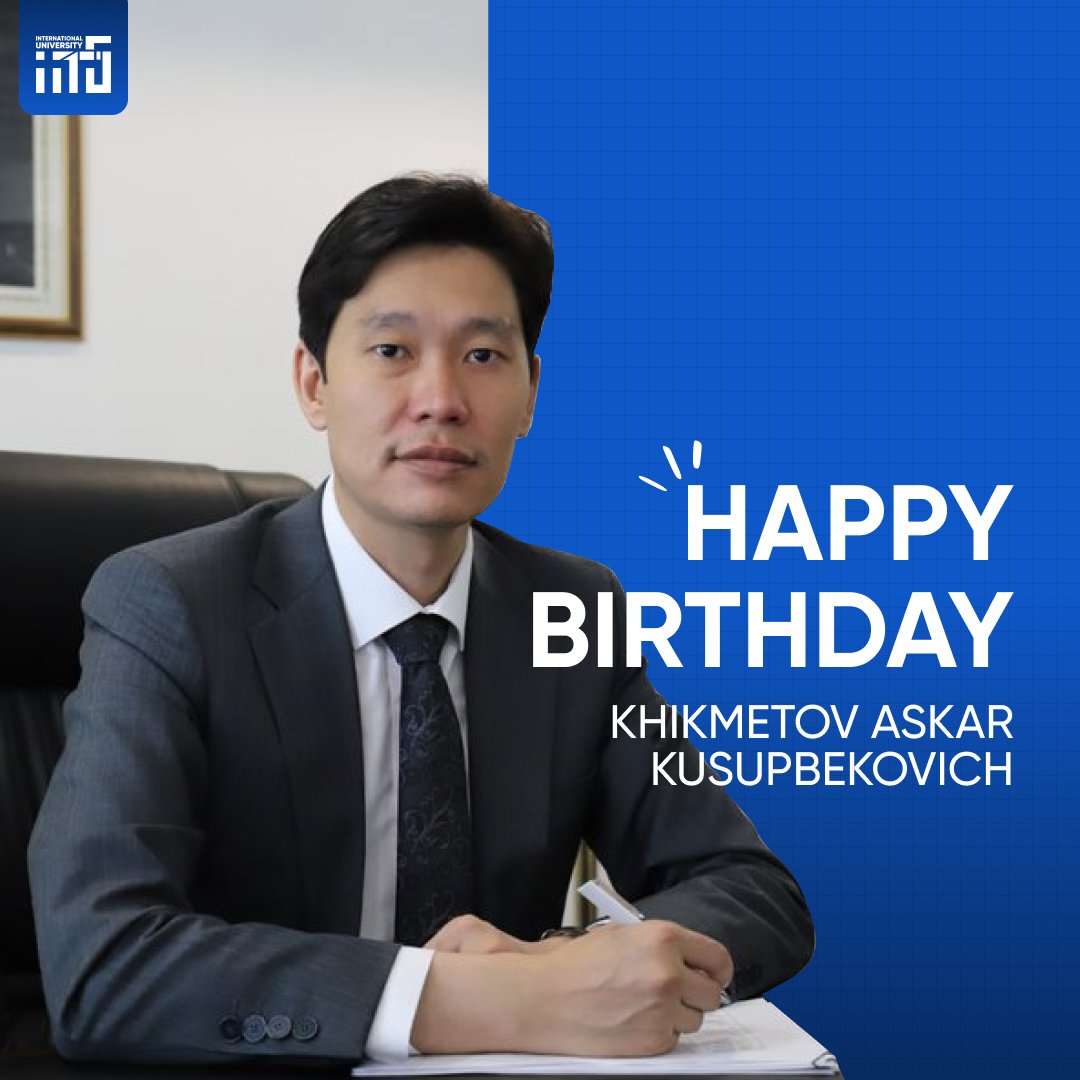 Khikmetov Askar Kusupbekovich, happy birthday!
