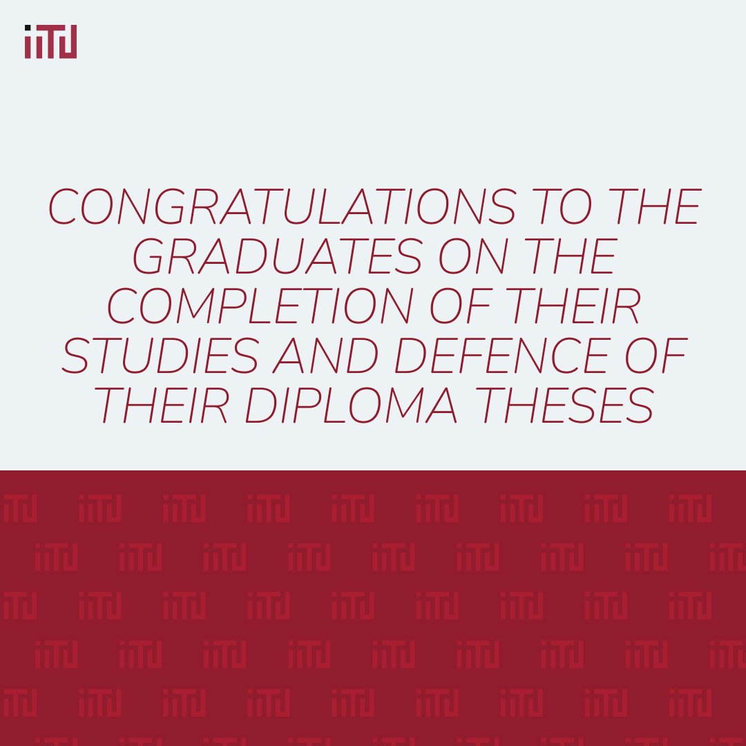 Congratulations to the graduates on the completion of their studies and defence of their diploma theses