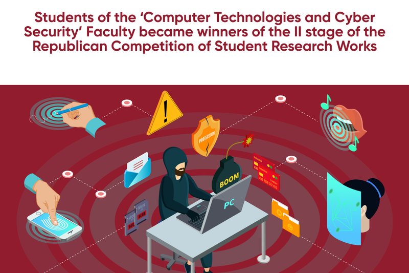 Students of the ‘Computer Technologies and Cyber Security’ Faculty became winners of the II stage of the Republican Competition of Student Research Works
