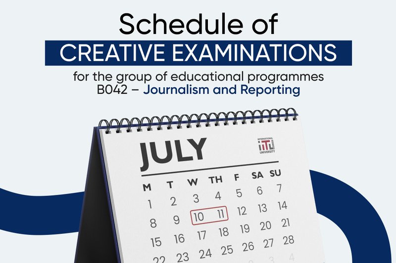 Schedule of creative examinations for the group of educational programmes "Journalism and Reporting"