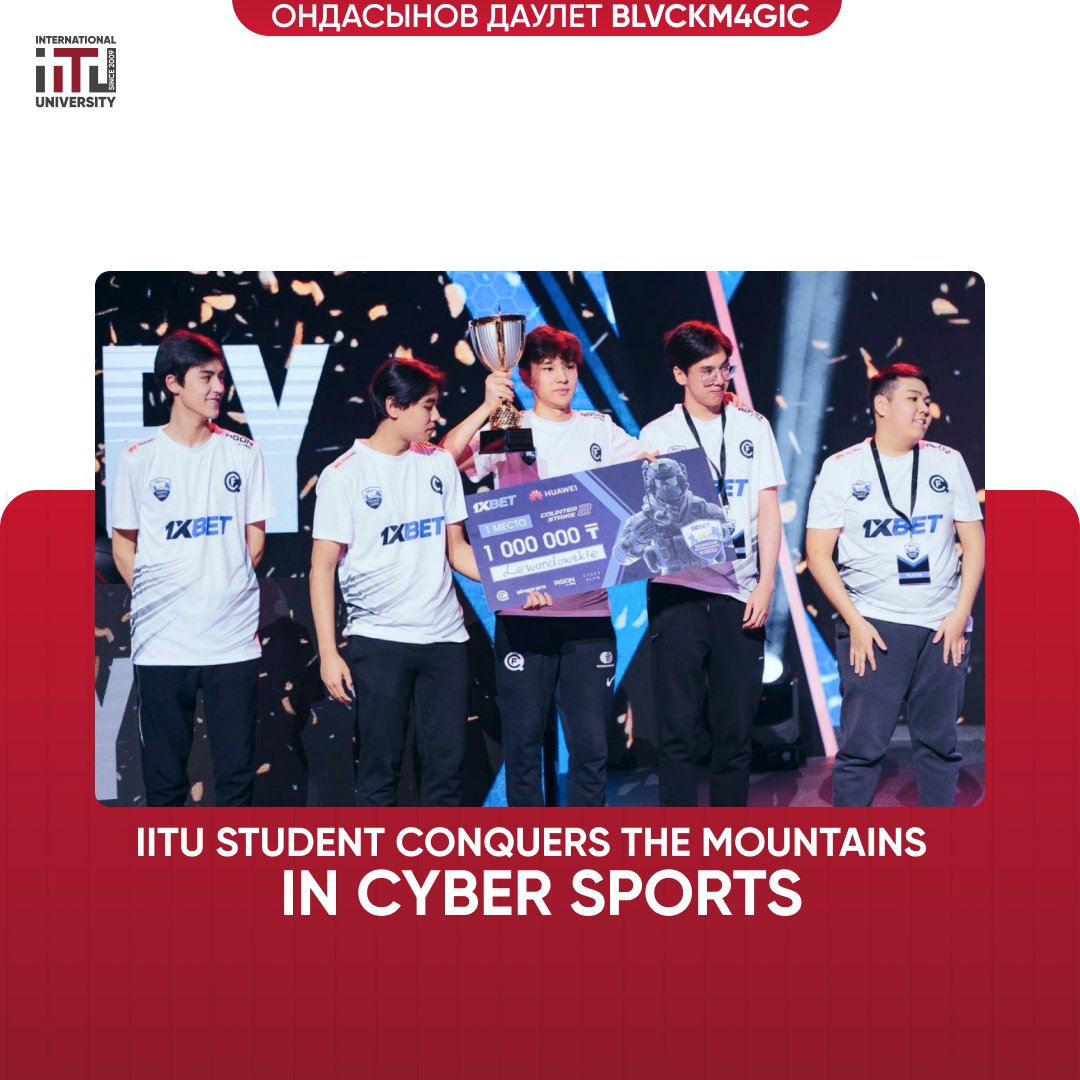 IITU student conquers the mountains  in cyber sports!