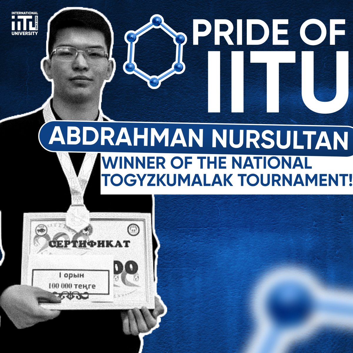 Pride of IITU! Abdrahman Nursultan - winner of the national togyzkumalak tournament!