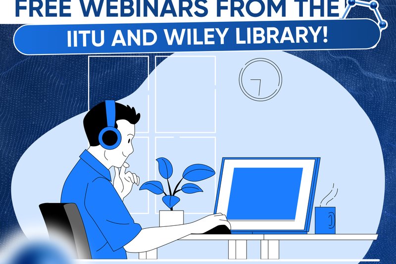 Free webinars from the IITU and Wiley Library!