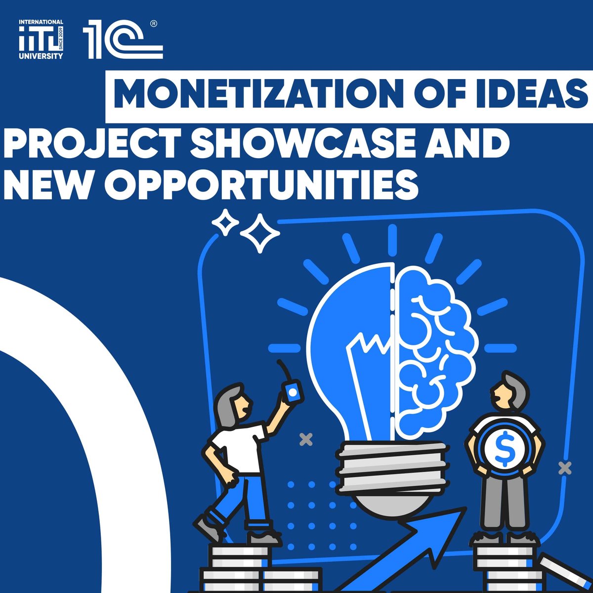 “Monetization of an idea” - Showcase of projects and new opportunities
