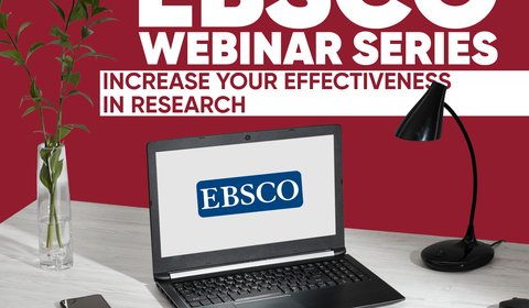 EBSCO Webinar Series - increase your effectiveness in research!