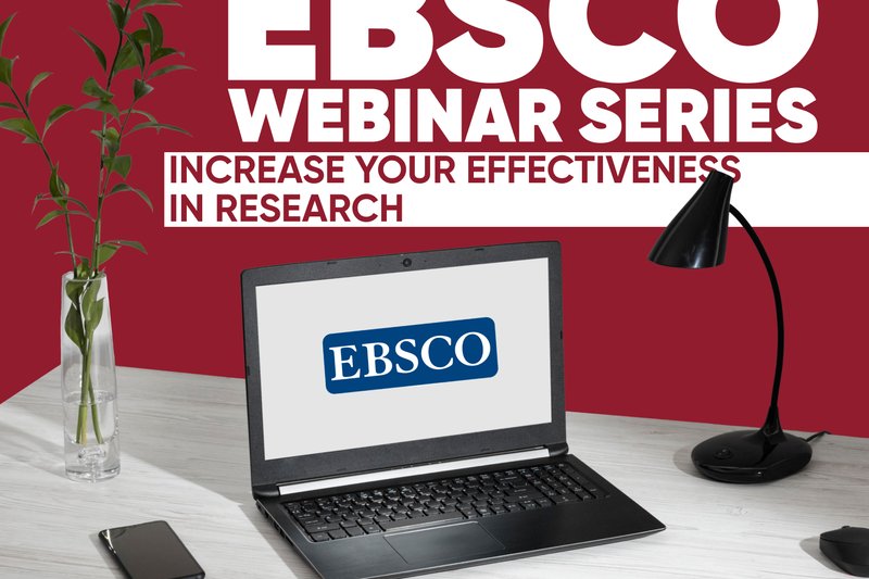EBSCO Webinar Series - increase your effectiveness in research!