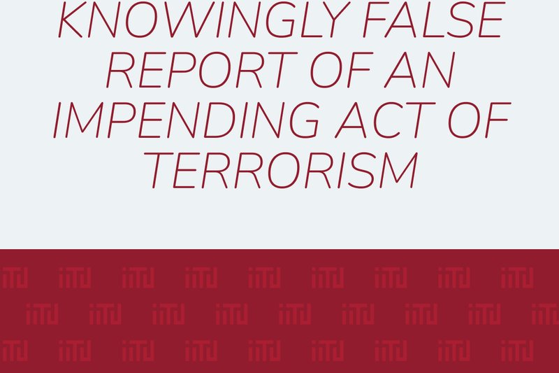Knowingly false report of an impending act of terrorism