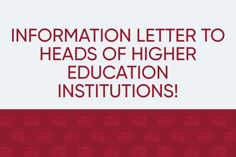Information Letter to Heads of Higher Education Institutions!