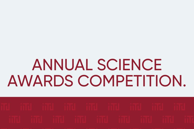 Annual Science Awards Competition.