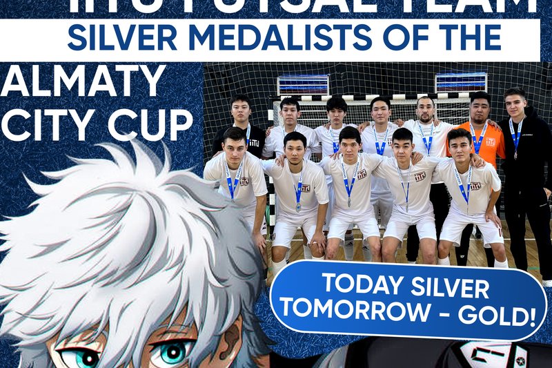 IITU Futsal Team - silver medalists of the Almaty City Cup