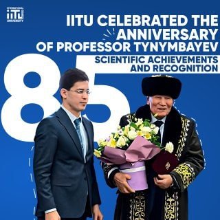 IITU celebrated the anniversary of Professor Tynymbaev!