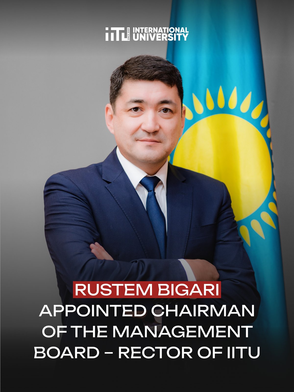 Rustem Bigari Appointed Chairman of the Management Board – Rector of the International Information Technology University