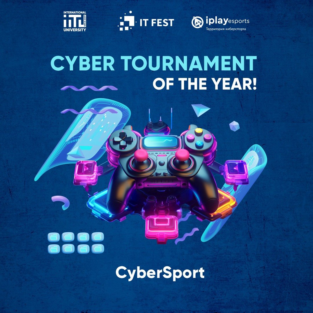 IT FEST 2024 "CyberSport" - Cyber tournament of the year!