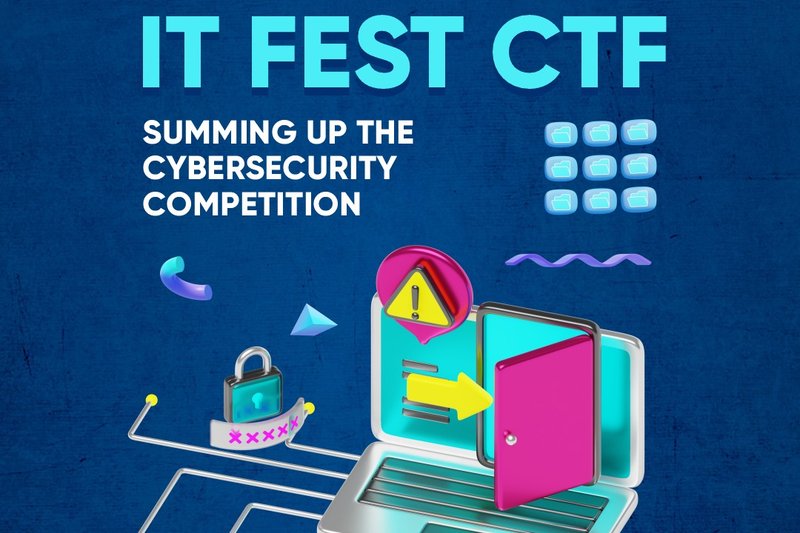 IT FEST CTF: Summing up cybersucurity comptetition