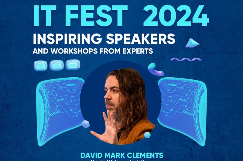 IT FEST 2024 - INSPIRING SPEAKERS AND WORKSHOPS FROM EXPERTS