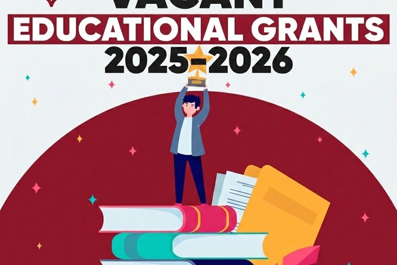Vacant Educational Grants 2025-2026